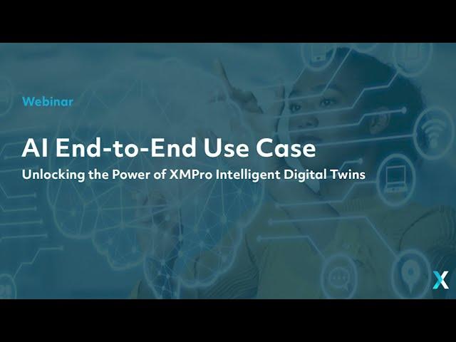 XMPro AI End To End Use Case