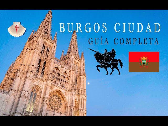 Guía completa de Burgos ciudad, turismo y cultura. Qué ver y hacer en Burgos capital