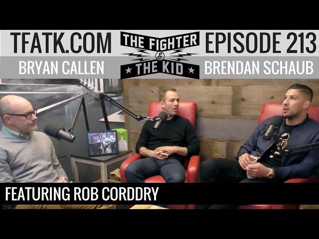 The Fighter and the Kid - Episode 213: Rob Corddry