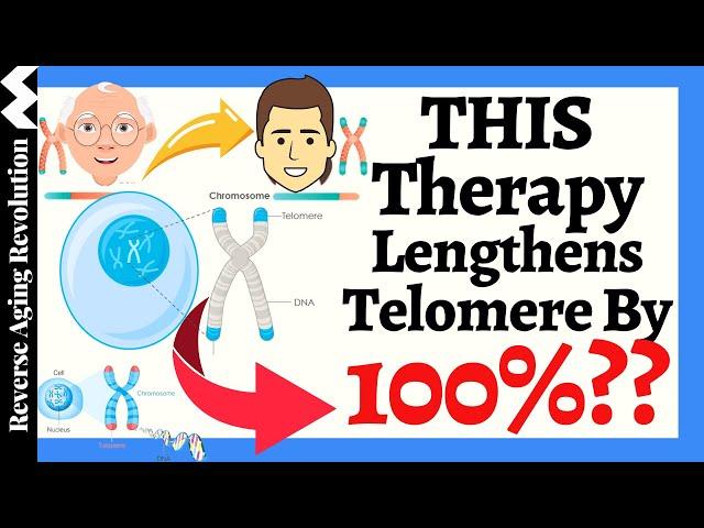 THIS Therapy Lengthens Telomere By 100%?? - Reported By A 83 Year Old Doctor