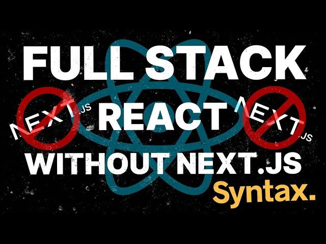 Full Stack React without Next.js