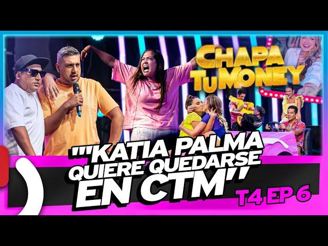 "KATIA PALMA QUIERE QUEDARSE EN CTM" - CHAPA TU MONEY