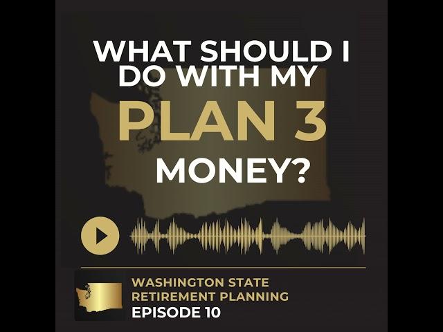 EP 10 - What To Do With Plan 3 Money?