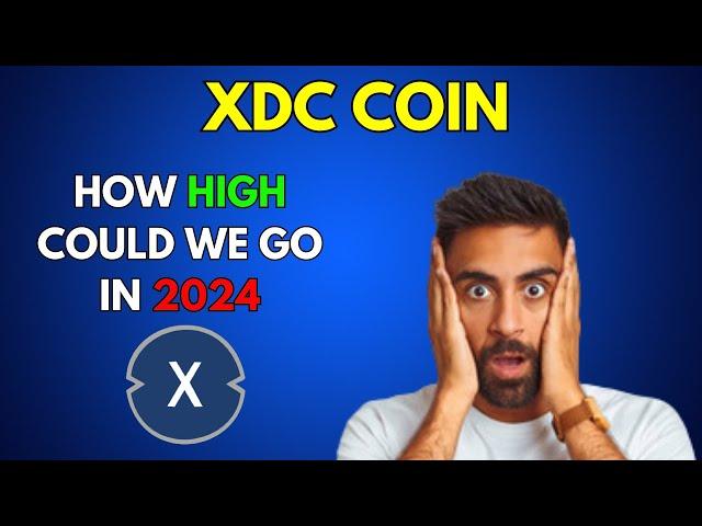 How High can XDC COIN go in 2024