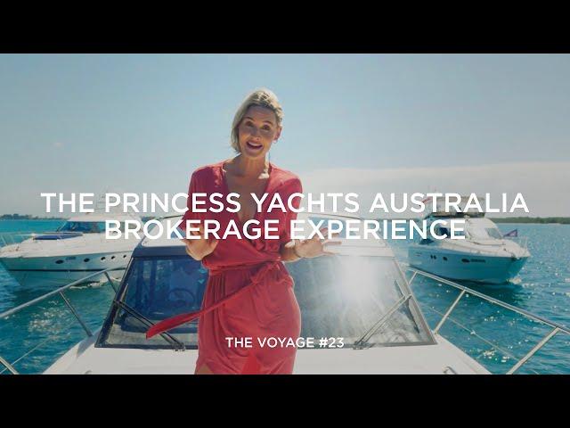 The Voyage - Ep23 - The Princess Yachts Australia Brokerage Experience