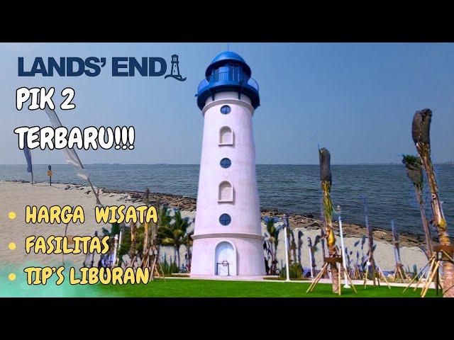 MUST WATCH BEFORE GOING TO LAND'S END PIK 2 JAKARTA BEACH 2024!!!