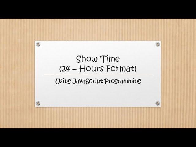 Show Time 24 Hours Format JavaScript