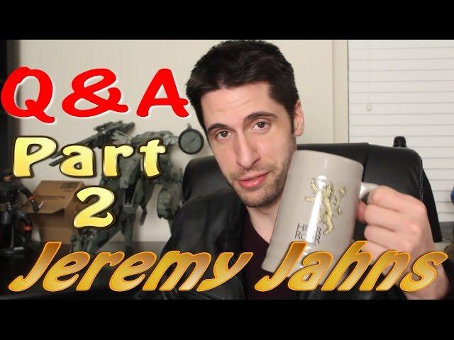 Jeremy Jahns Q & A Part 2