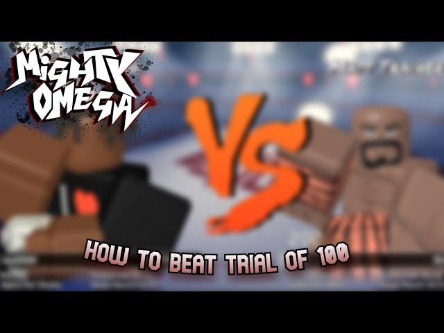 BEST WAY TO BEAT TRIAL OF 100 | Mighty Omega