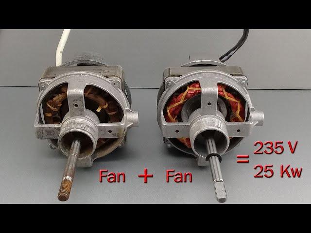 How to make 235v 25kw free electric generator from AC fan with AC fan