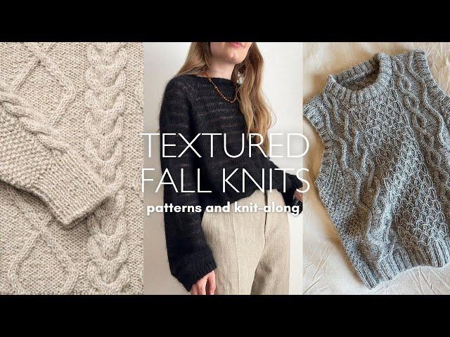 Textured Fall Knits (Patterns and KAL)