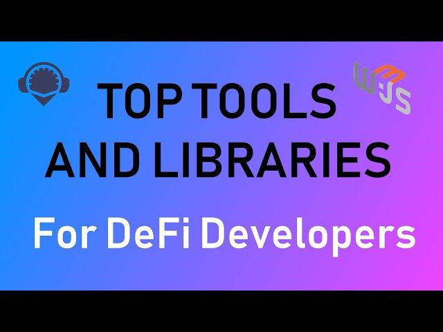 Top Tools & Libraries For Dapp Developers in 2022