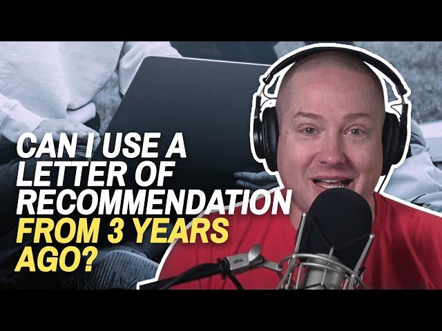Is My Letter of Rec Too Old? | OldPreMeds Ep. 323