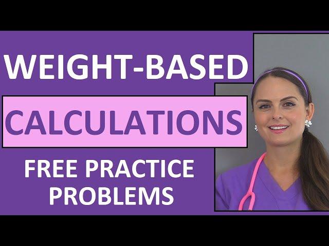 Weight-Based Dosage Calculations | Drug Medication Calculations by Weight Nursing Students (Video 6)