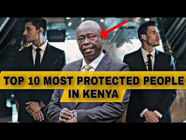 TOP 10 MOST PROTECTED POLITICIANS IN KENYA | THEY SPEND MILLIONS ON SECURITY | MOST PROTECTED PEOPLE