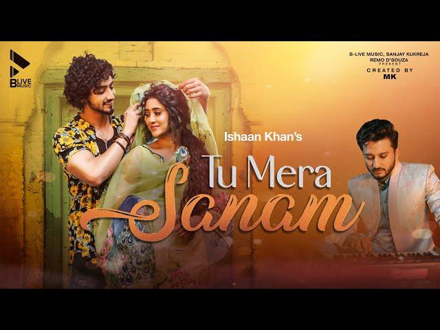 TU MERA SANAM (OFFICIAL VIDEO) | ISHAAN KHAN | FAISU | SHIVANGI JOSHI | MK BLIVE | BLIVE MUSIC