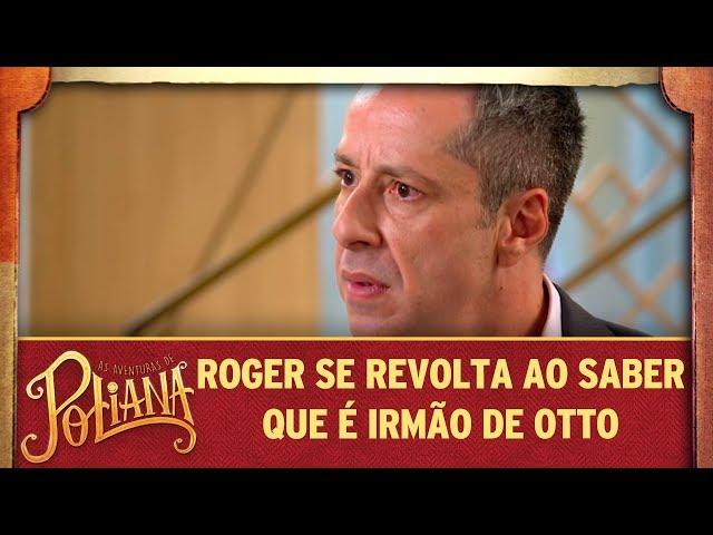 Roger se revolta ao saber que é irmão de Otto | As Aventuras de Poliana