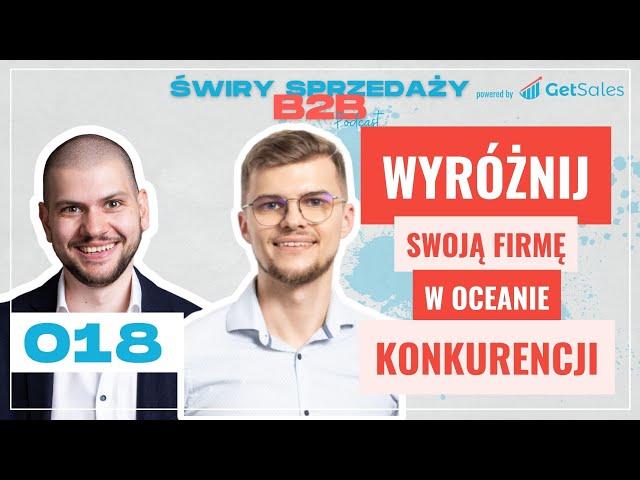 018 - WYRÓŻNIJ SIĘ w czerwonym oceanie KONKURENCJI feat Dawid Szajner | Świry Sprzedaży B2B Podcast