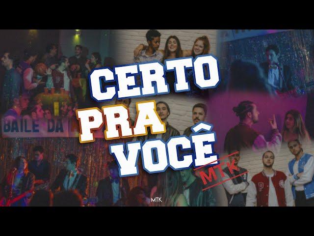 MTK - Certo Pra Você