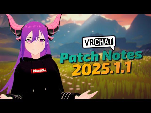 The first VRChat patch of the year -- 2025.1.1!