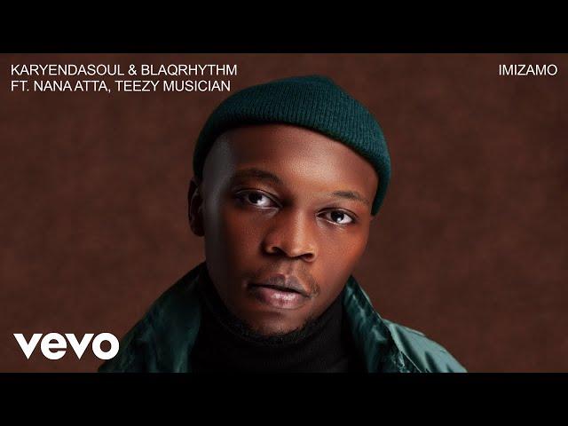 Karyendasoul, BlaQRhythm - Imizamo (Visualizer) ft. Nana Atta, Teezy Musician