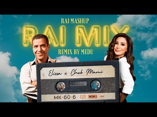 Cheb Mami x Elissa ORIENTAL REMIX 2024 RAI MIX 