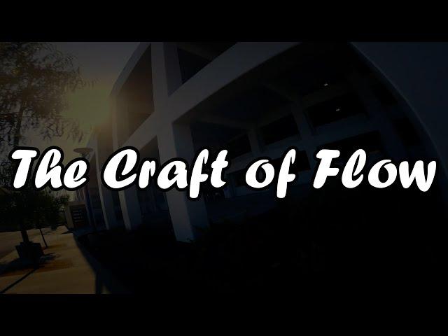 The Craft of FLOW || FPV Freestyle