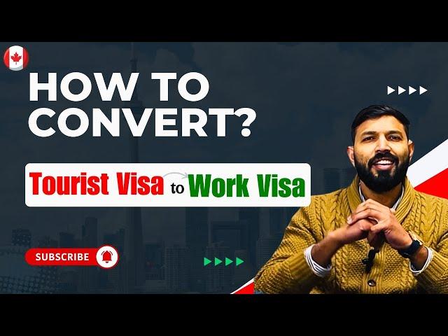 Easily Convert Canada Tourist Visa to work permit in 2024 |  Work Permit Rules Changed