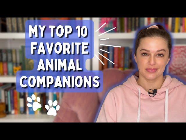 TOP 10 FAVORITE ANIMAL COMPANIONS IN BOOKS