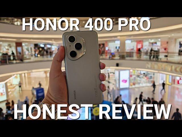 HONOR 400 Pro Honest Review – Best Flagship Killer With Plenty AI Features & New Upgrades!