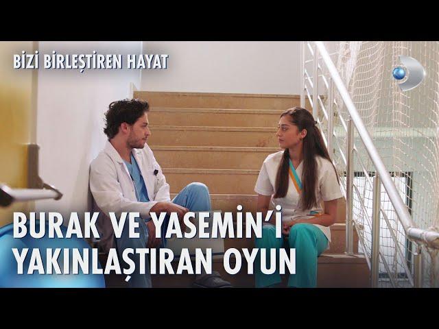 Burak ve Yasemin arasında yeni bir oyun | Bizi Birleştiren Hayat 25. Bölüm