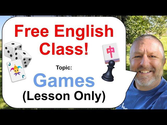 Free English Lesson! Topic: Games! 🀄️ (Lesson Only)