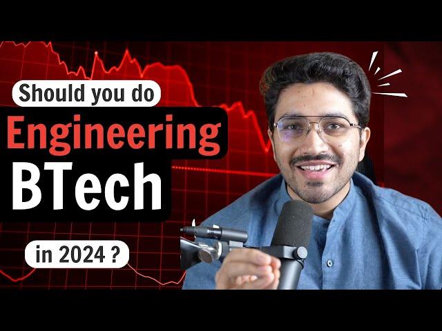 Should you do Engineering in 2024 ? Better Alternatives of Tier 4 BTech