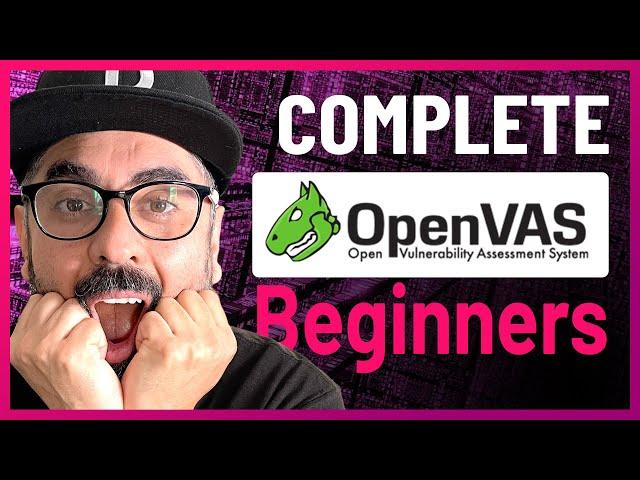 Complete Beginner OpenVAS Vulnerability Scanning Tutorial - Cyber Security // Kali Linux