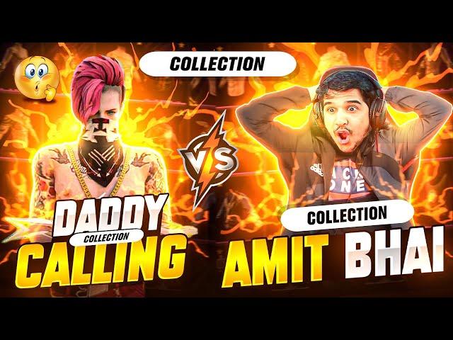 AMIT BHAI VS DADDY CALLING || COLLECTION BATTLE  WHO WILL WIN? 