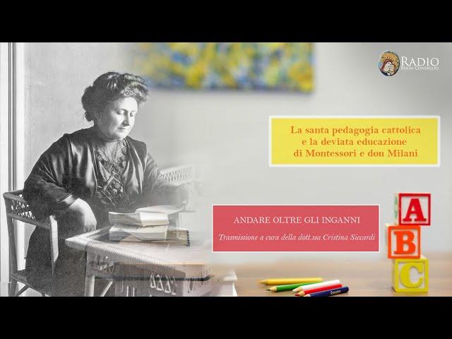 La santa pedagogia cattolica e la deviata educazione di Montessori e don Milani