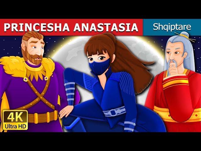 PRINCESHA ANASTASIA | Princess Anastasia Story | Perralla per femije | Perralla Shqip