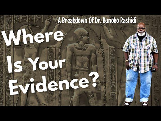 Your Truth Is Lacking Evidence | A Breakdown of Dr. Runoko Rashidi