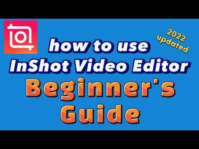 How to use inshot video editor for making videos Beginner's Guide - use all the basic features 2022