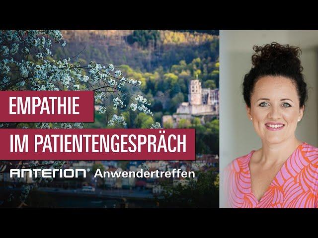 Empathie im Patientengespräch – Catharina Richt | ANTERION Anwendertreffen 2024