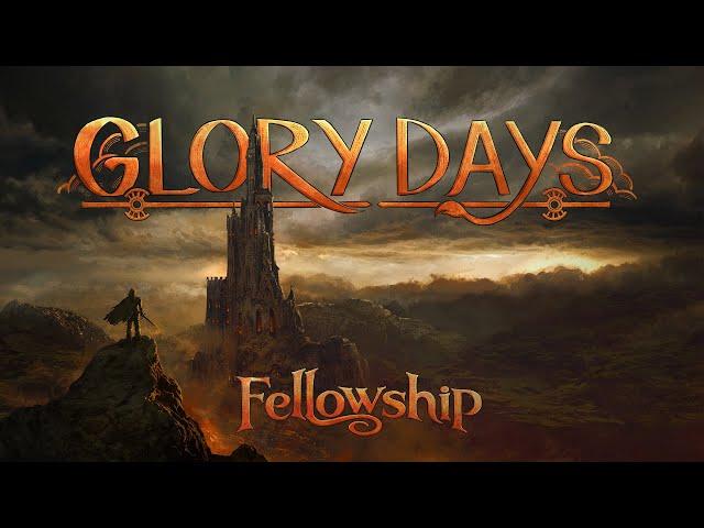 FELLOWSHIP - Glory Days (Official Lyric Video)
