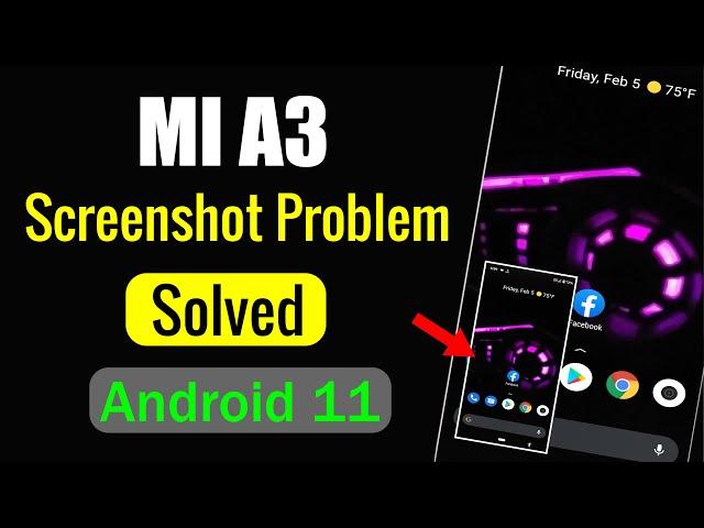 Mi A3 Screenshot Problem Solved || Android 11 Update || How to take a screenshot in Mi A3.