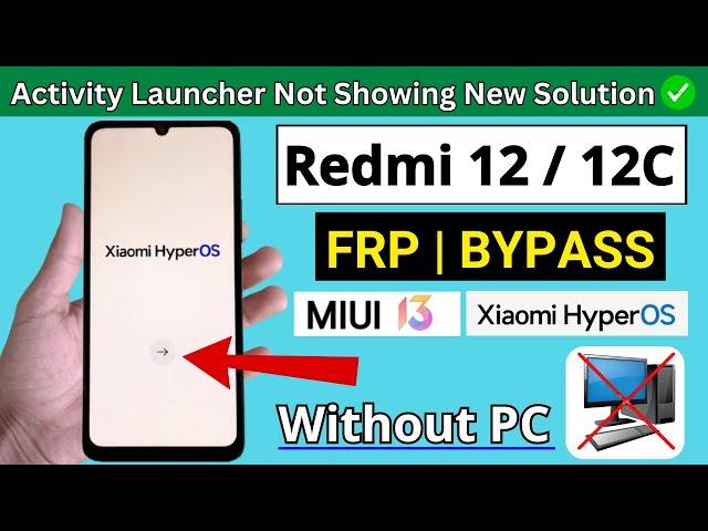 Redmi 12c HyperOs Frp Bypass/Unlock Without PC | All Xiaomi Redmi 12c Google Account Bypass