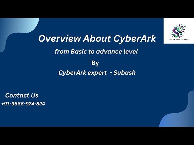 Overview About CyberArk PAM Basic to Advanced level