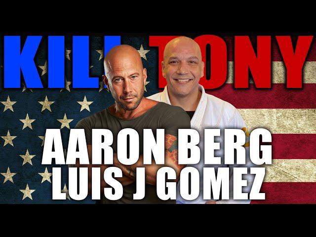 KILL TONY #566- LUIS J GOMEZ + AARON BERG