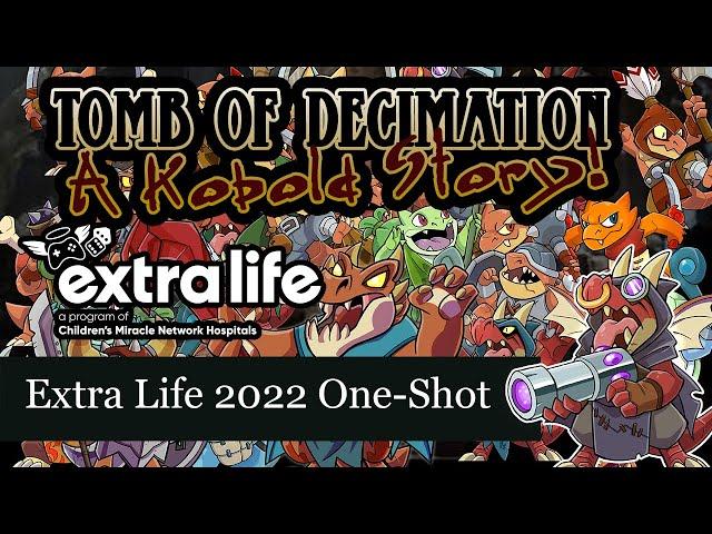 Tomb of Decimation: A Kobold Story. w/ CrashGem: ExtraLife 2022 4e One Shot