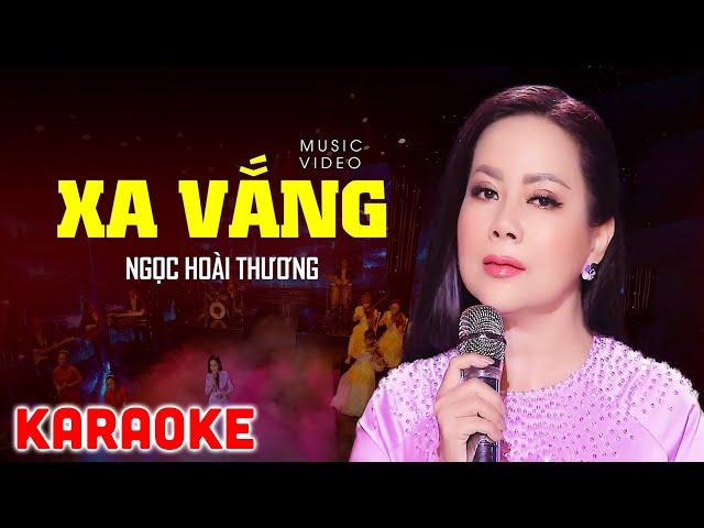 Karaoke Xa Vắng - Ngọc Hoài Thương | Beat Gốc