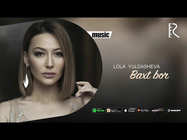 Lola Yuldasheva - Baxt bor (official music)