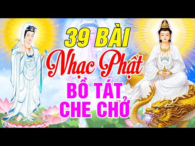 Nhạc Phật Giáo - LK Nhạc Phật Giáo Hay Nhất 2024 #39 BÀI NGHE BỒ TÁT CHE CHỞ #NHẠC PHẬT ÂN THIÊN VỸ