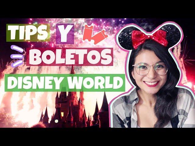   TIPS Y BOLETOS DISNEY WORLD | ¿DÓNDE COMPRARLOS? AHORRAR DINERO.